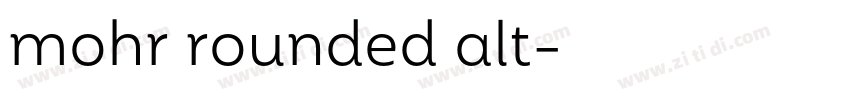 mohr rounded alt字体转换 mohr rounded alt字体转换